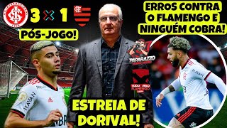 PÓS-JOGO DE ESTREIA DE DORIVAL JR! INTxFLA! DOMÍNIO E POSSE DE BOLA, MAS BRÁULIO E VAR DE NOVO… 🤬