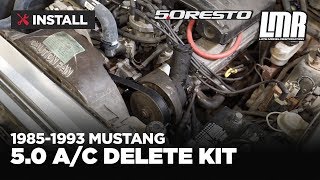 Fox Body Mustang A/C Delete Kit Install - 5.0Resto (85-93)