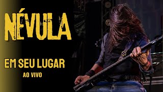 Névula - Em Seu Lugar (Ao vivo em São Paulo - 2024)