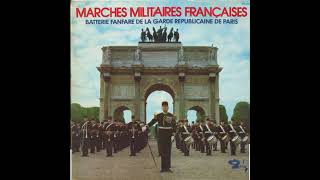 Marches militaires françaises - Batterie-Fanfare de la Garde Républicaine de Paris