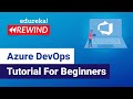 Azure DevOps Pipeline Tutorial | Build a Pipeline on Azure | Edureka | DevOps Rewind - 2