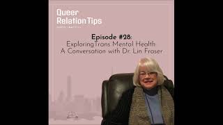 #28 Exploring Trans Mental Health: A Conversation with Dr. Lin Fraser