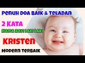 25 Rangkaian Nama Bayi laki laki Kristen 2 Kata penuh doa baik