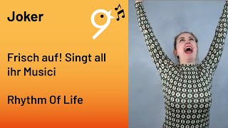 Einsingen um 9 (18.08.23) mit Julia, Frisch auf! Singt all ihr Musici, Rhythm Of Life