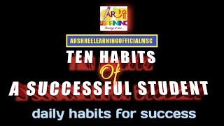 10 Habits of a Successful Student. Daily habits for success.Habits of effective students