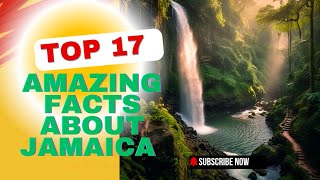 Top 17 Amazing Facts about Jamaica 🇯🇲😁 #jamaica #travel #youtubevideo #vibes #history