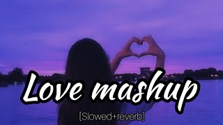 love mashup song | love mashup slowed and reverb