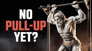 Still Can’t Do a Pull-Up? Here’s the Brutal Fix