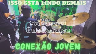 Sobrevivi - One Service | Conexão Jovem | Ficou lindo demais 😭❤️