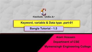 C programming. Keyword, variable and data type in C. Part-01. Bangla tutorial -1.5