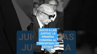 JUICIO A LAS JUNTAS: LA PRIMERA CONDENA AL TERRORISMO DE ESTADO #argentina #memoriaverdadyjusticia