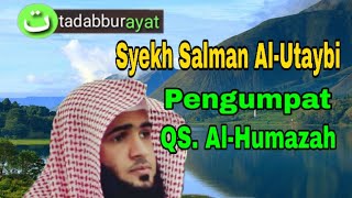 Murottal merdu Qur'an_Surat Al-Humazah_Pengumpat_By Syekh Salman Al-Utaybi_104 #dirumahaja dengarnya