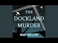 Chapter 2.2 - The Dockland Murder