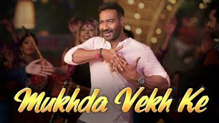 Mukhda Vekh Ke -  De De Pyaar De - Mika Singh - Rohit Staar - Whatsaap Status - HD Status