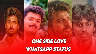 one side love whatsapp status|one side love mashup status tamil|king of status