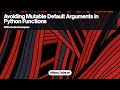 Avoiding Mutable Default Arguments in Python Functions