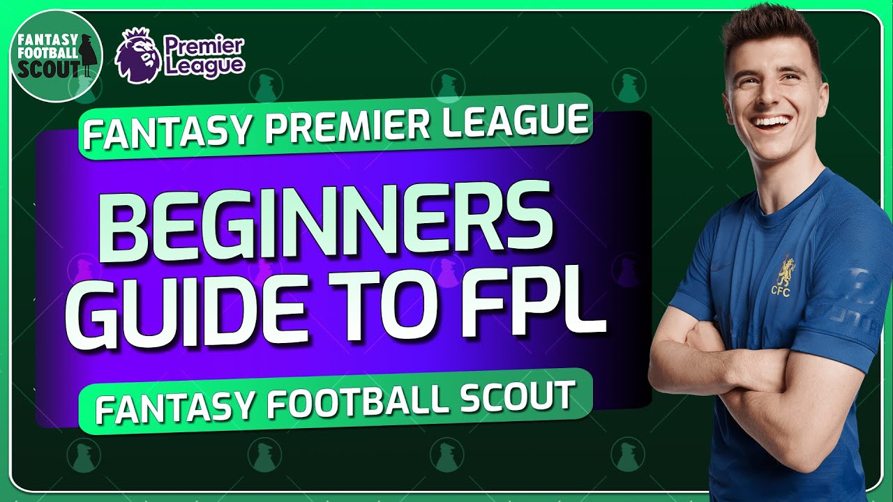 Beginners Guide To FPL | Fantasy Premier League 2021/22 - Win Big Sports