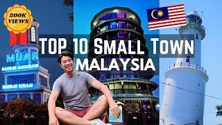🏆 Top 10 Best Small Towns in Malaysia You MUST visit !
