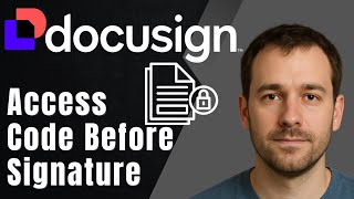 DocuSign: How to Add Access Codes Before Signing (2025 Recipient Authentication Setup Guide)