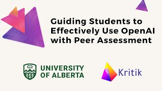 Guiding Students to Effectively Use OpenAI with Peer Assessment | Kritik Workshop with Prof. Gainer