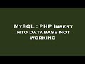 MySQL : PHP Insert into database not working