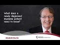 Myeloma 101: What does a newly diagnosed myeloma patient need to know?