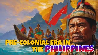 UNVEILING THE PRE COLONIAL PHILIPPINES