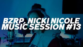 NICKI NICOLE || BZRP Music Sessions #13 💔| LETRA