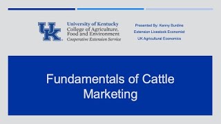 Fundamentals of Cattle Marketing-Kenny Burdine