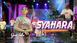Yeni Inka ft Wahana Musik | Syahara [ Official Live Concert ]