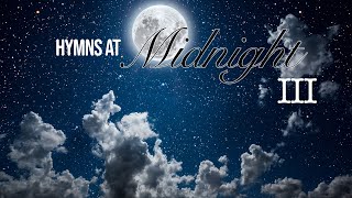 Hymns at Midnight Vol.3 | Ben Everson