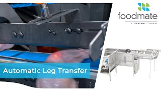 Automatic Leg Transfer System | Foodmate