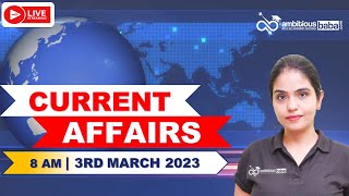 3RD MARCH 2023 Current Affairs | Current Affairs Today | Current Affairs by Meenam Mam