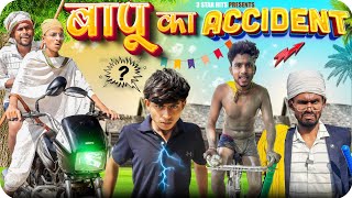 Baapu Ka Accident | 3STAR Hits | Comedy Video | Sumit Maurya !
