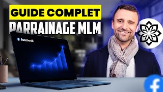 Comment parrainer en marketing de reseaux I Ma méthode complète sur Facebook