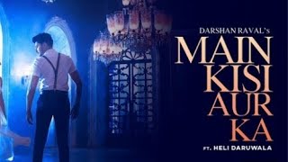 DARSHAN RAVAL||MAIN KISI AUR KA || FULL NEW SONG 2020 ||NLIG CINEMAS||