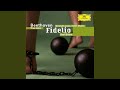 Beethoven: Fidelio, Op. 72 / Act 1 - 