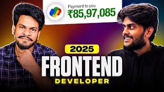 80 Lakhs as Frontend Developer | Roadmap for 2025