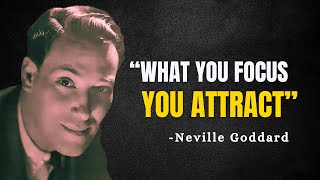 WHAT YOU FOCUS YOU ATTRACT - Neville Goddard Motivation