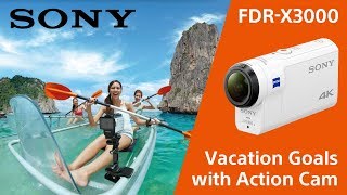 Sony | Action Cam | FDRX-3000 – Vacation Goals with Action Cam