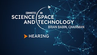 The State of U.S. Science and Technology: Ensuring U.S. Global Leadership