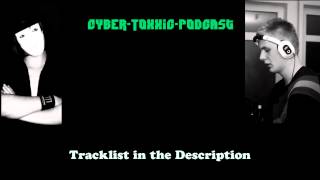 [CTP]  Cyber-Toxxic-Podcast - Episode 2 [1 HOUR HARDSTYLE]