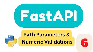 Path Parameters and Numeric Validations | Part6 | FastAPI Tutorial 2023
