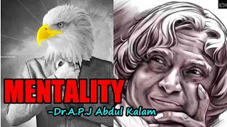 EAGLE MENTALITY - Dr APJ Abdul Kalam Motivational video