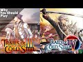 Why You Should Play Trails of Cold Steel 3 + 4