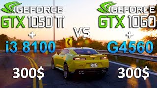 GTX 1050 Ti + i3 8100 vs GTX 1060 + G4560 in 7 Games