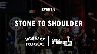 Stone To Shoulder - Event 5 | 2022 Arnold Strongman Classic | Full Live Stream