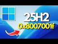 Windows 11 Version 25H2 Not Installing Error 0x8007001f There Were Problems Installing Updates FIX