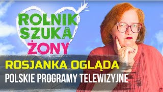 Rosjanka ogląda „Rolnik szuka żony” i inne show!