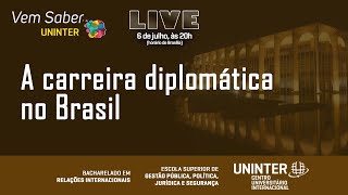Live: A carreira diplomática no Brasil